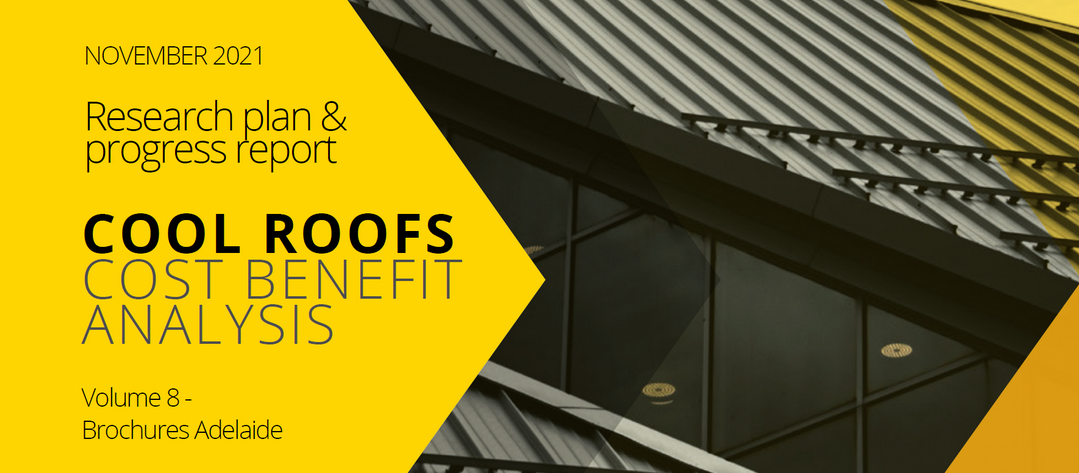 Roof Restoration with Energy Star heat reflective paints for Cool Roofs-Cool Roofs Cost Benefit Analysis UNSW - Adelaide Volume 8 Conclusions