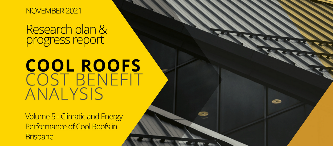 Cool Roofs Cost Benefit Analysis UNSW - Brisbane Volume 5