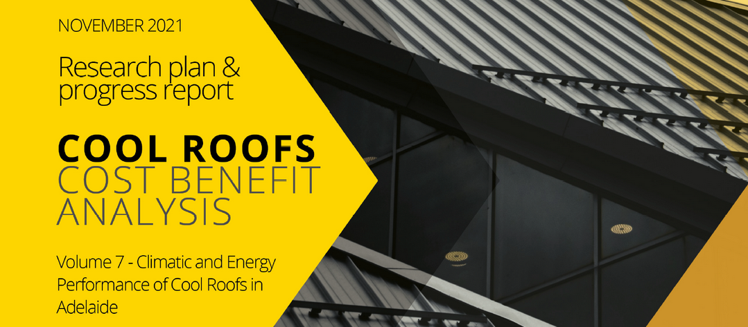 Cool Roofs Cost Benefit Analysis UNSW - Adelaide Volume 7